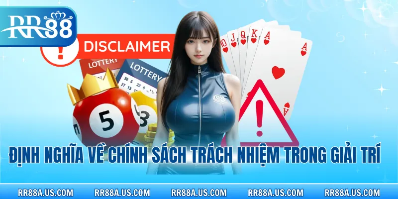 Định nghĩa về chính sách trách nhiệm trong giải trí