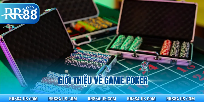 Giới thiệu về game poker