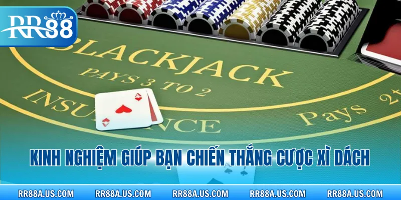 Kinh nghiệm giúp bạn chiến thắng cược xì dách