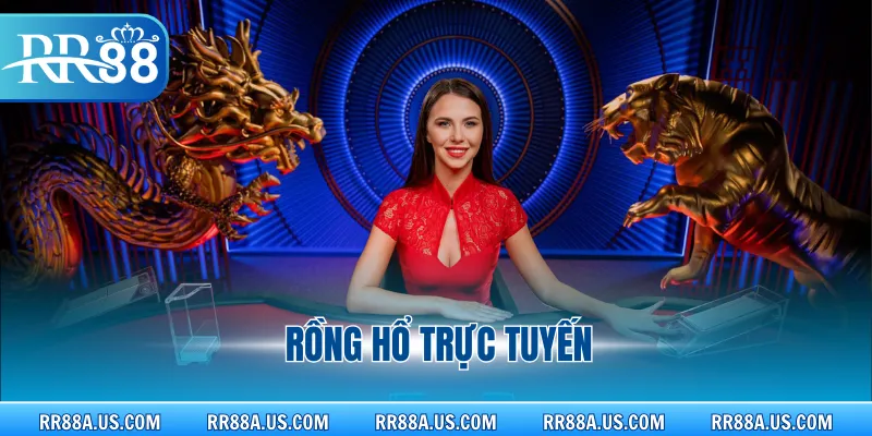 Rồng hổ trực tuyến